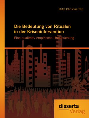 cover image of Die Bedeutung von Ritualen in der Krisenintervention
